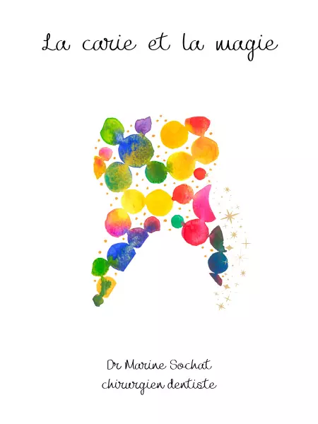 Couverture du livre La carie et la magie, écrit par le docteur Marine Sochat